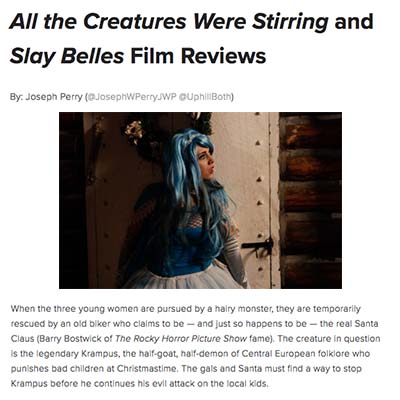 All the Creatures Were Stirring and Slay Belles Film Reviews